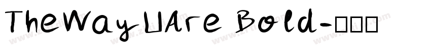 TheWayUAre Bold字体转换